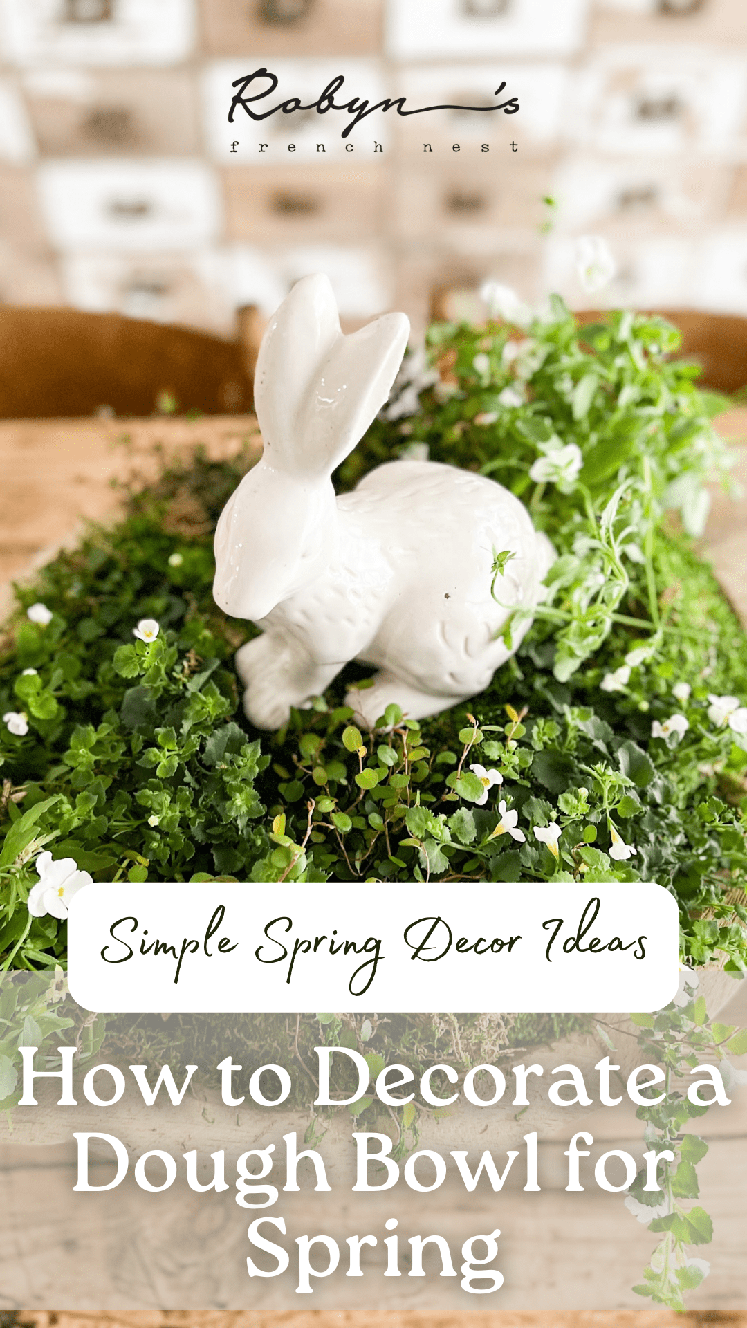 How to Decorate A Dough Bowl for Spring: Simple Decor Ideas
