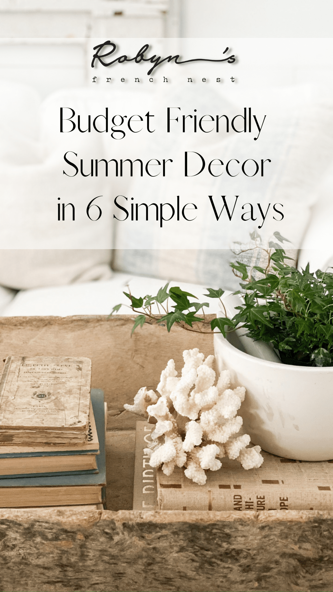 How to Create Budget-Friendly Summer Home Decor in 6 Simple Ways