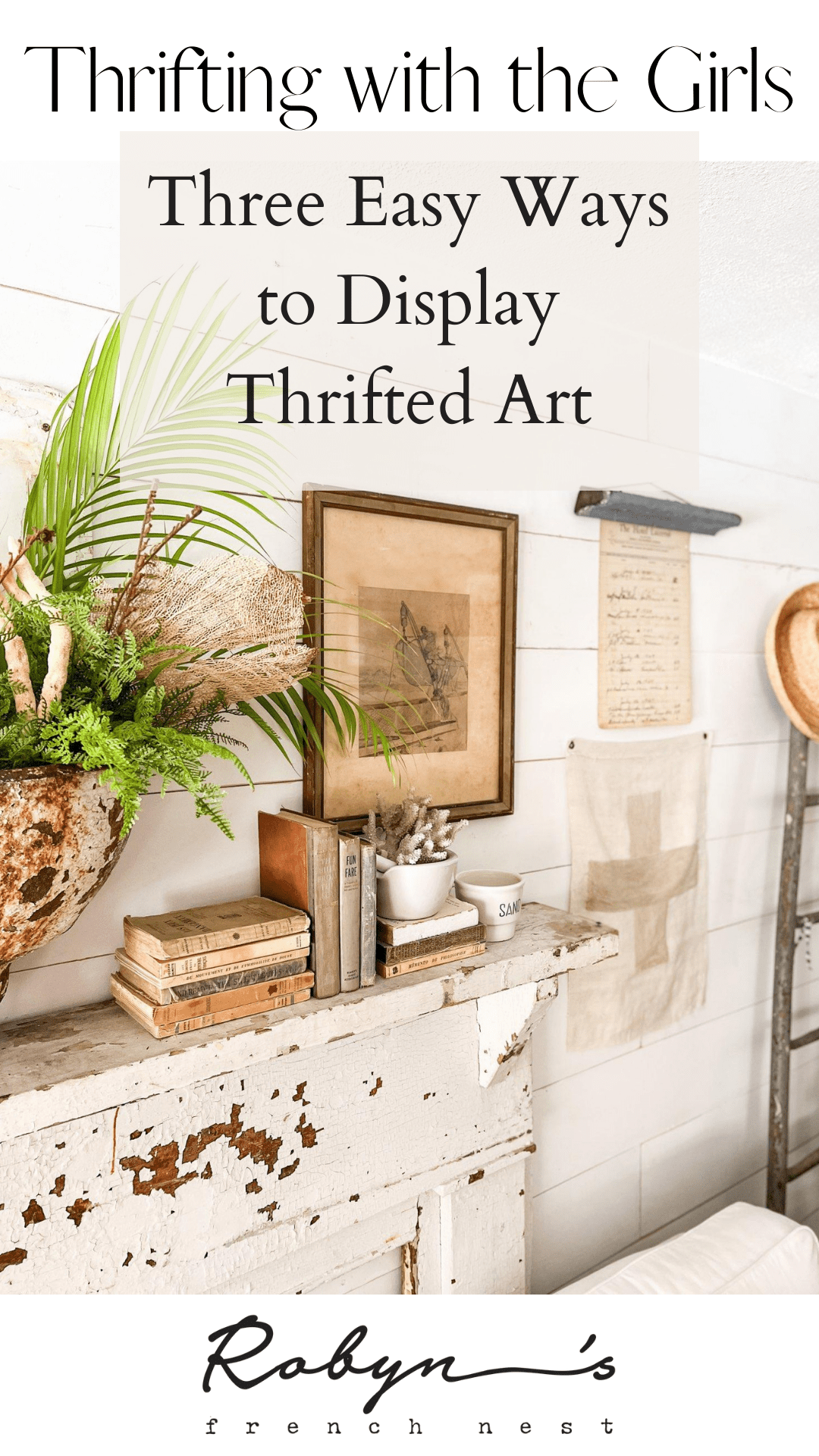 3 Easy Ideas to Display Beautiful Thrifted Art