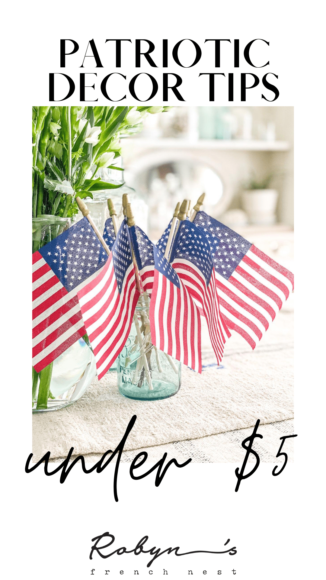 Four Patriotic Decor Tips for Under Five Dollars