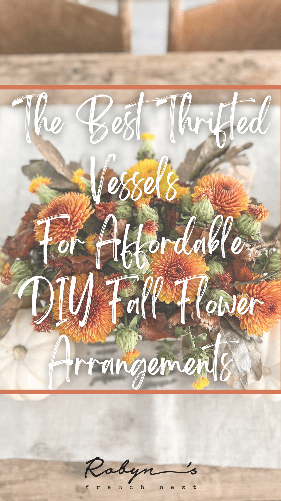 The Best Thrifted Vessels for Affordable DIY Fall Flower Arrangements