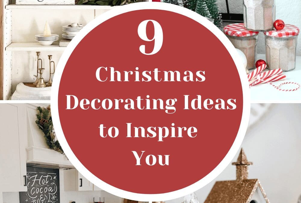 9 Ways to Create Festive Christmas Home Decor for the Holidays