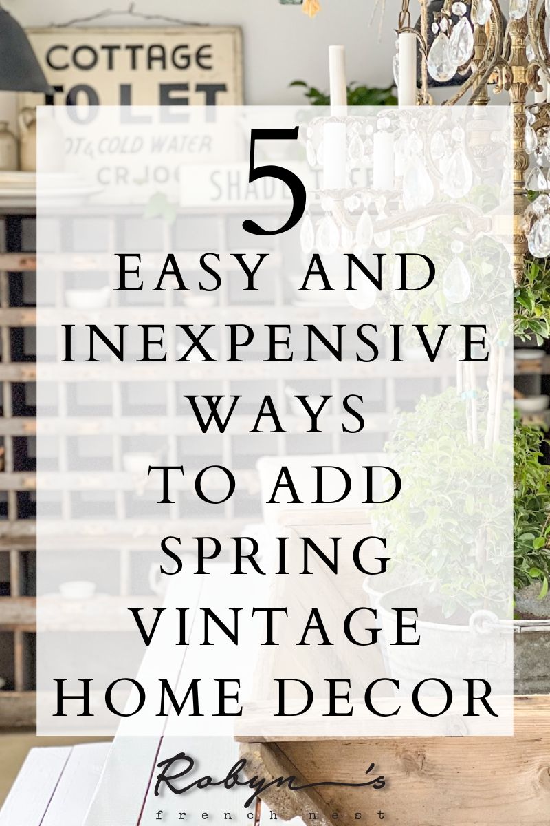 5 Easy and Inexpensive Ways to Add Spring Vintage Home Decor