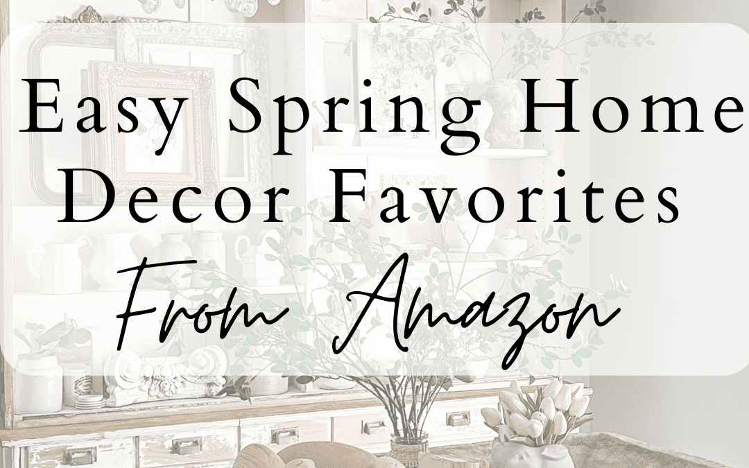 Easy Spring Home Decor Favorites from Amazon (2023)