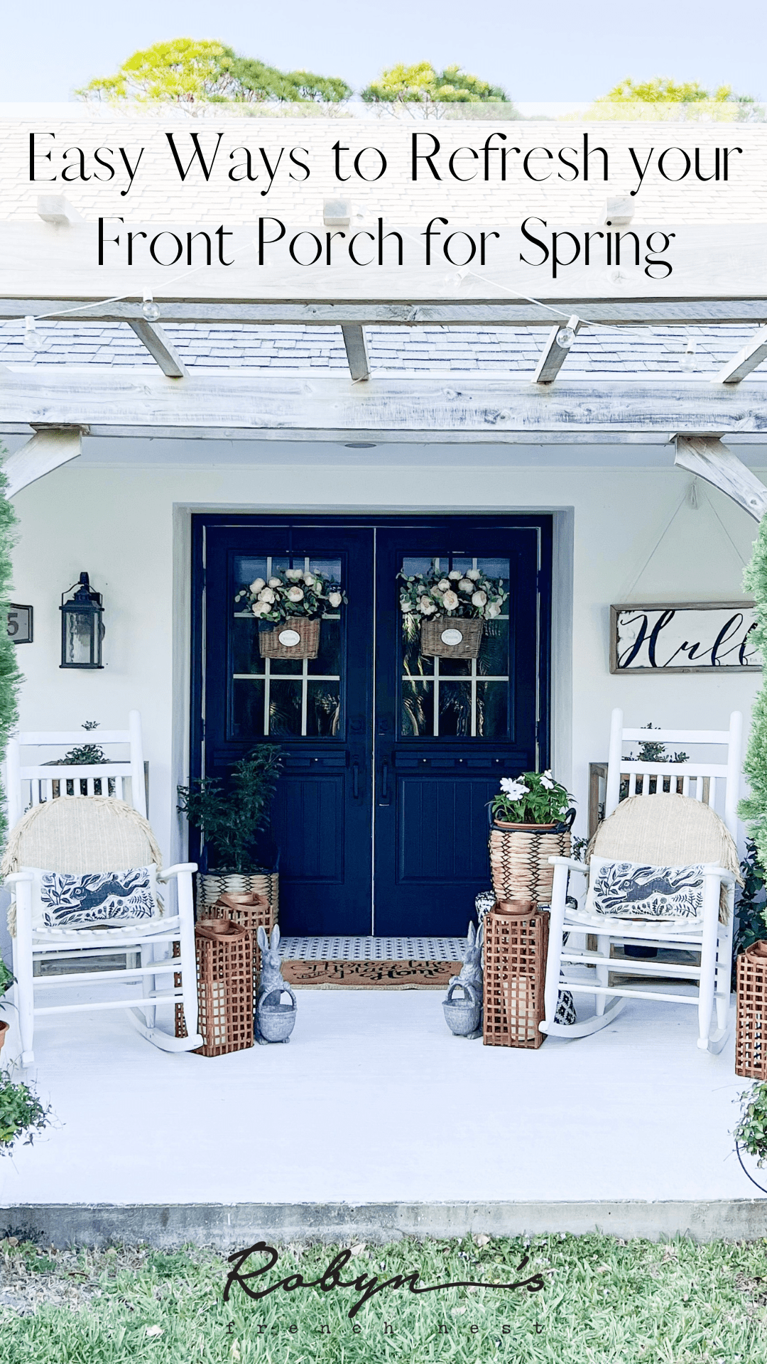 How to Use Front Porch Decor Ideas for Easy Decorating This Spring
