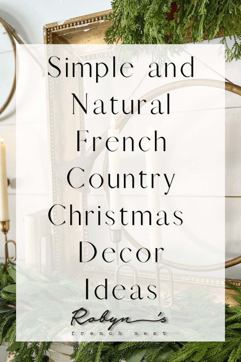 Simple & Natural French Country Christmas Decor Ideas