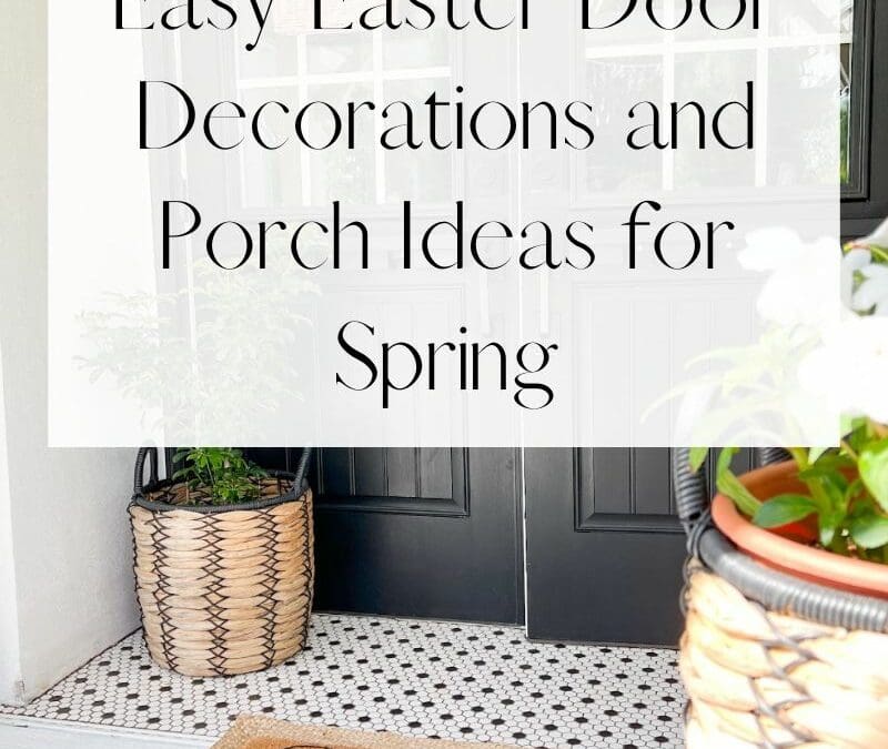 Easy Easter Door Decorations and Porch Ideas for Spring