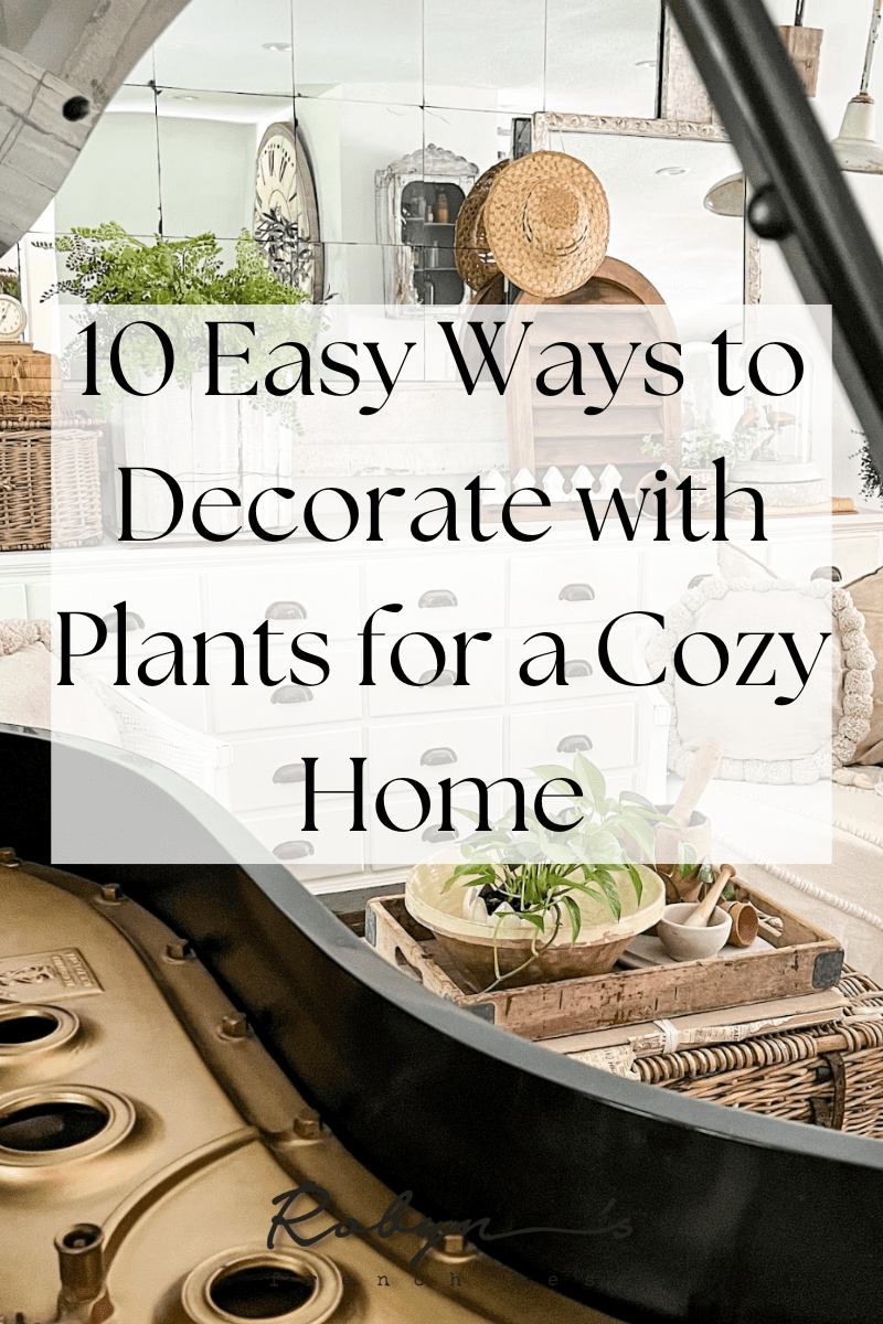 10 Easy Ways to Decorate with Plants for a Cozy Home