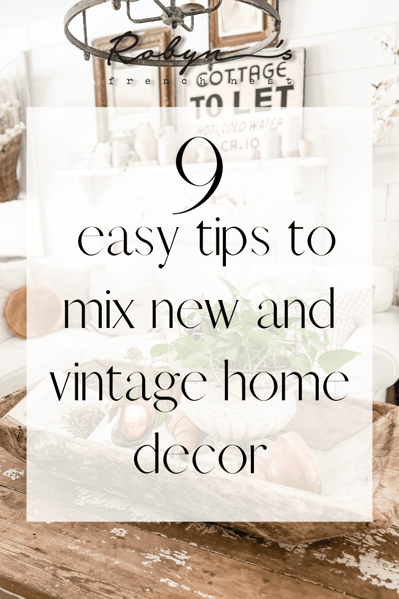 9 Easy Tips to Mix New and Vintage Home Decor Pieces