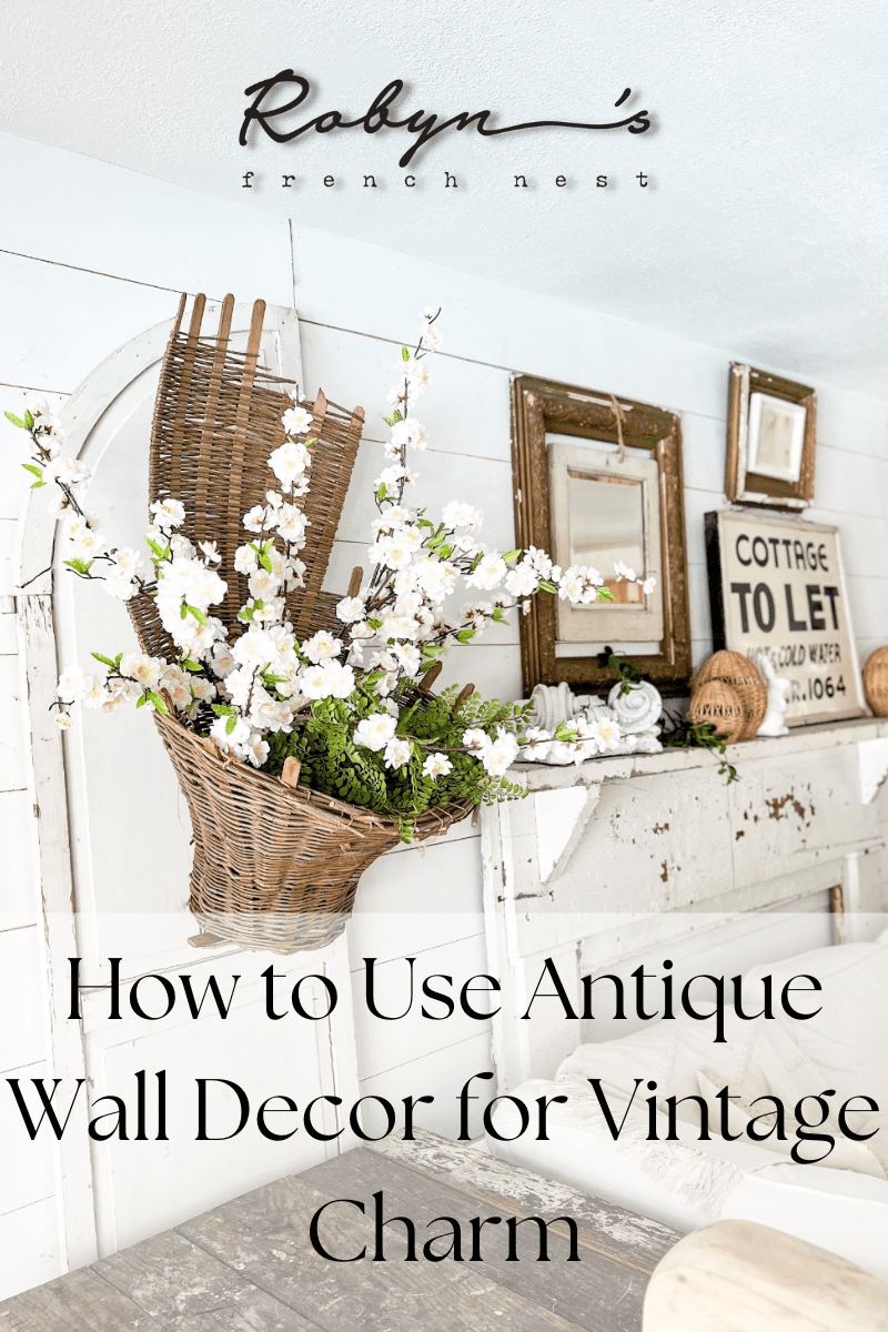How to Use Antique Wall Decor for Vintage Charm