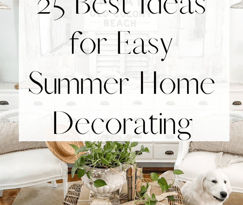 25 Best Ideas for Easy Summer Home Decorating